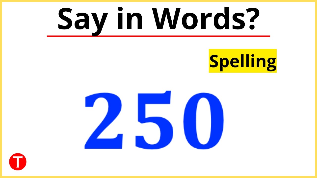 What is 250 in Words? 250 Spelling | Two Hundred Fifty Meaning | 250 in ...