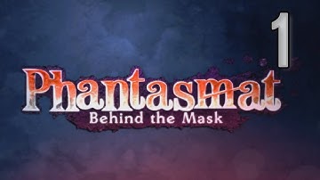 Phantasmat 5: Behind the Mask [01] w/YourGibs - Beta Survey Demo - OPENING - Part 1