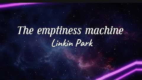 Linkin Park - The Emptiness Machine ( Lyrics )