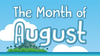 The Month Of August Jack Hartmann Calendar Song