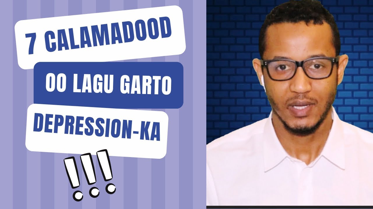7 Calaamadood oo muujinaya inuu ku haayo Depression/Niyad-jab!