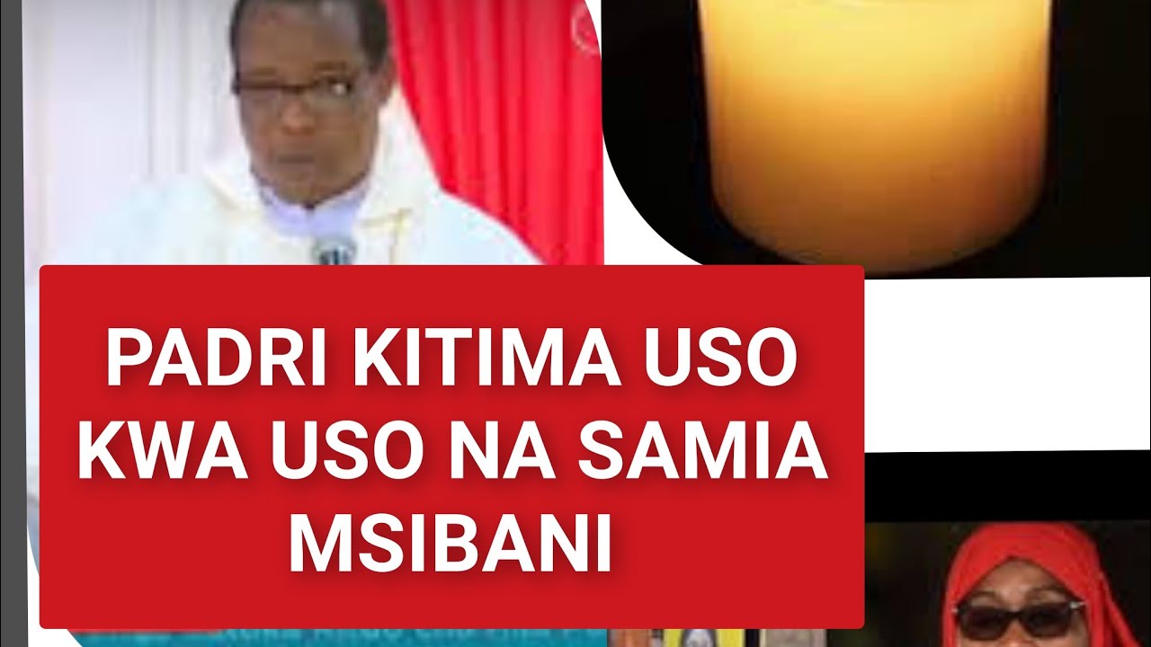 PADRI KITIMA AMSHANGAZA RAISI SAMIA KWA MANENO YAKE