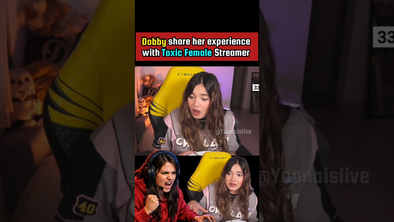 Dobby share her experience with Toxic Female Streamer😱 