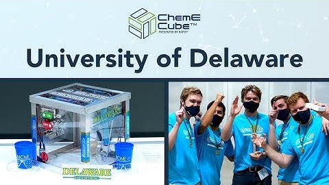 University of Delaware 2021 RAPID ChemE Cube Competition