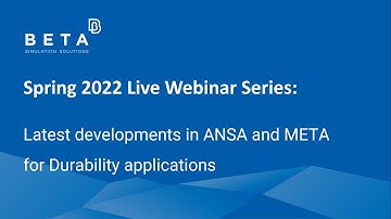 Latest developments in ANSA and META for Durability applications