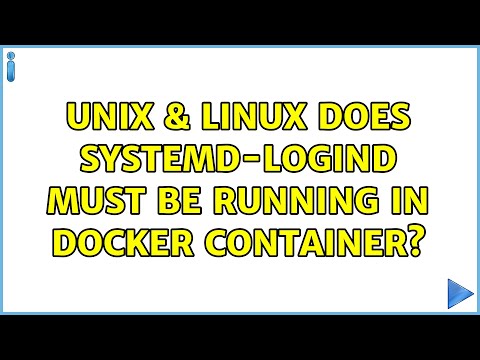 Unix & Linux: Does systemd-logind must be running in docker container?
