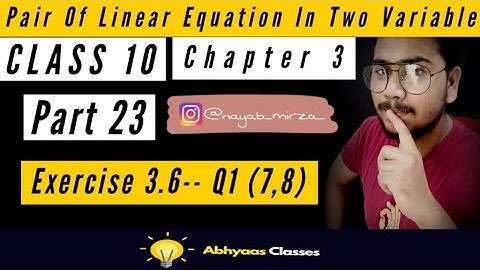 CHAPTER 3 | Exercise 3.6| Q1--[7,8] | Part 23 | CLASS 10 |  #abhyaasclass #ncert #mathsbynayabmirza