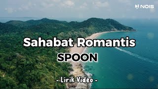 Sahabat Romantis - Spoon || Lirik Lagu Malaysia