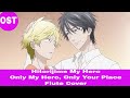 Hitorijime My Hero - Only My Hero, Only Your Place (Flute Cover)