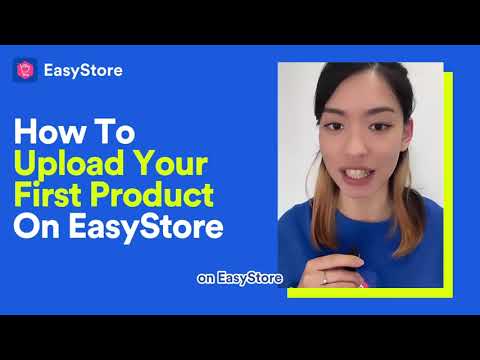 EasyStore Tutorial How To Set Up Your First Product
