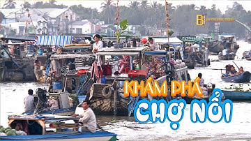 ĐSMSN - Khám phá chợ nổi Cái Răng Cần Thơ