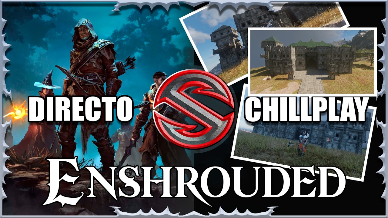 ENSHROUDED |CHILLPLAY | EL CASTILLO EP. 4 | FARMING | MISIONES