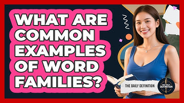 What Are Common Examples Of Word Families?