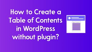 How to Create a Table of Contents in WordPress without plugin - WPLogout
