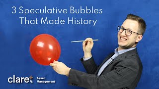 3 Speculative Bubbles That Made History