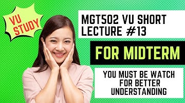 mgt502 short lecture13,organizational behavior short lecture series for midterm mgt502 vu, @VuStudy