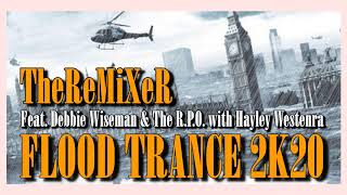 TheReMiXeR Feat. Debbie Wiseman & The R.P.O. with Hayley Westenra - Flood Trance 2K20