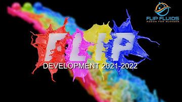 FLIP Fluids Addon Development 2021-2022