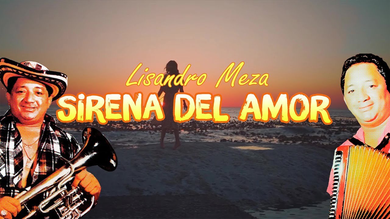 Sirena del Amor – Lisandro Meza (Letra Oficial) Vallenato Romántico