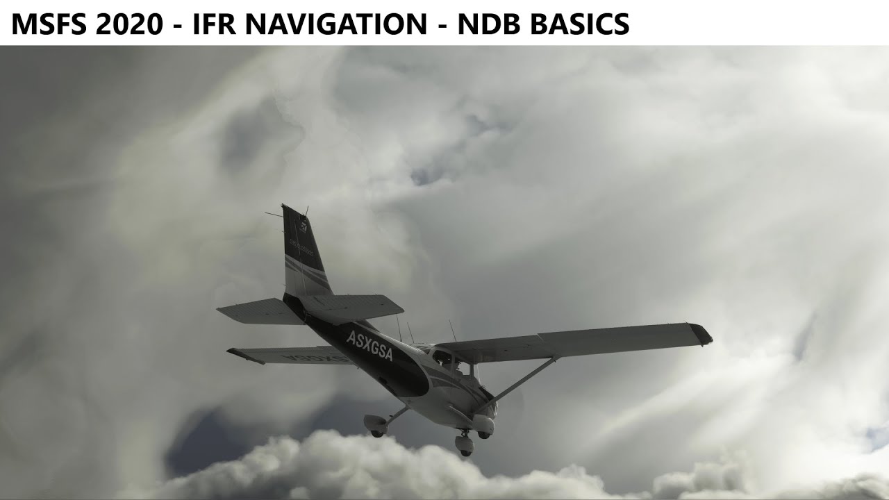 Microsoft Flight Simulator 2020 • IFR Navigation 5/7 • NDB Basics - YouTube