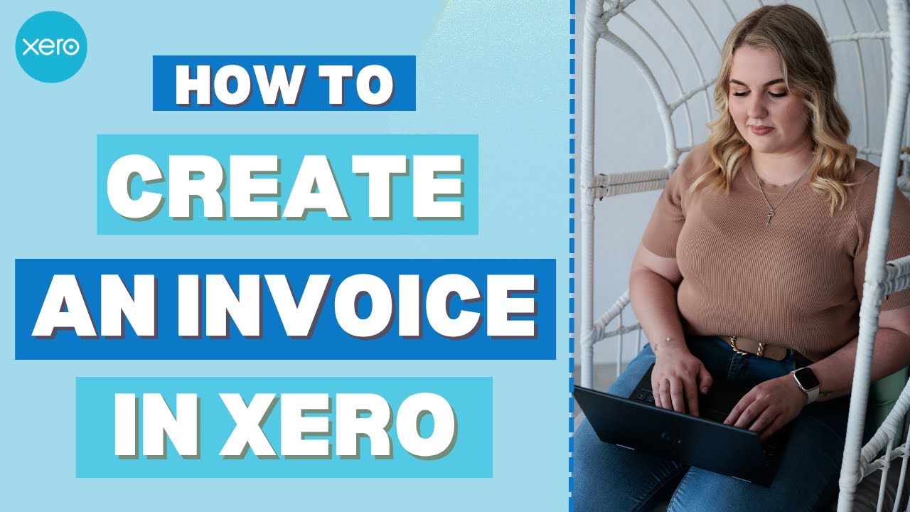 How to Create an Invoice in Xero | Step-by-Step Guide - YouTube
