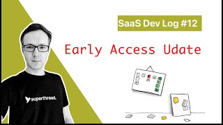 Devlog #12 - Early Access Update