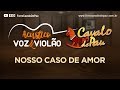 Cavalo de pau  nosso caso de amor acstico voz e violo