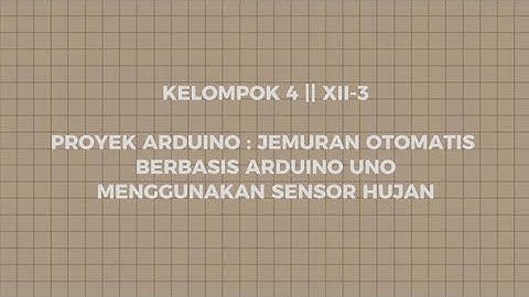 Proyek Arduino : Jemuran Otomatis Berbasis Arduino Uno | Informatika XII-3 SMA Negeri 1 Garut