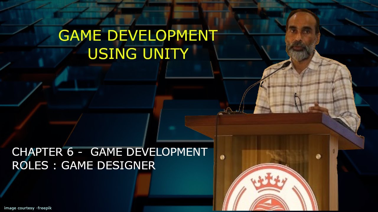 Chapter 6 : Game Development Roles - Game Designer