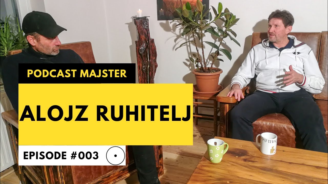 Podcast Majster #003 - ALOJZ RUHITELJ (SLO WELLNESS) - YouTube