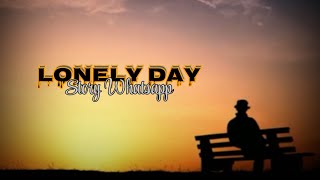 Story wa keren | Story wa lagu barat | Lonely Day