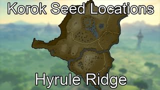 Breath of the Wild Korok Seed Guide - Hyrule Ridge