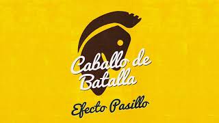 Video thumbnail of "Efecto Pasillo - Caballo de batalla (Official Audio)"