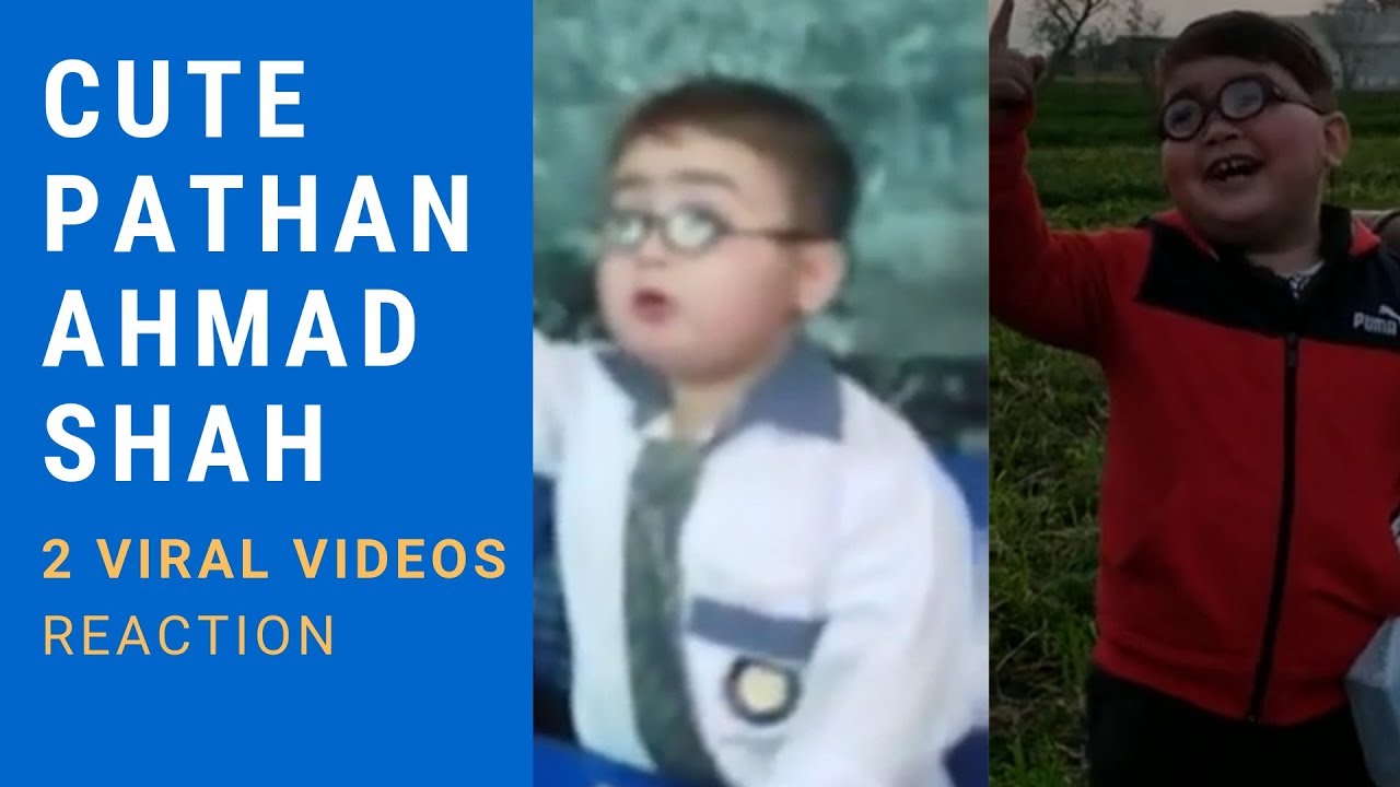 Cute Pathan Ahmad Shah New Funny & Viral Videos Reaction - YouTube