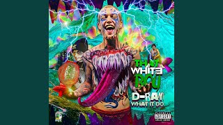 Wanna Be Mine - D Ray What It Do