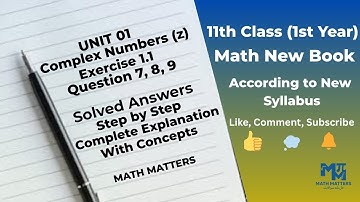 11th Class (1st Year) Math Exercise 1.1 – Complex Numbers – Punjab Board New Syllabus 2025 - Q 7,8,9