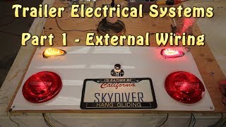 Trailer Electrical Systems Part 1   Exterior Wiring