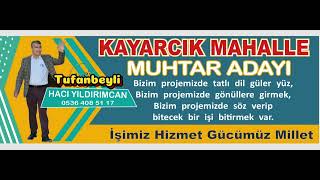 #TUFANBEYLİ #KAYARCIK #MAHALLESİ #MUHTARI #VE #MUHTAR #ADAYI #HACI #TAHA #YILDIRIMCAN #AfşinliHAKAN Resimi