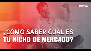¿Cómo saber cuál es tu nicho de mercado?