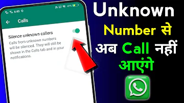 whatsapp unknown calls silence | whatsapp silence unknown callers update | silence unknown callers