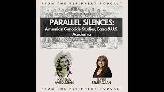 Parallel Silences, Armenian Genocide Studies, Gaza & U.S. Academia