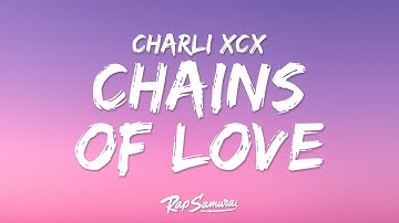 Charli xcx - Chains of Love (Lyrics)