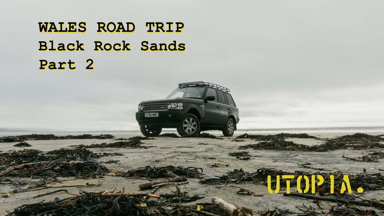 Black Rock Sands - Wales Road trip - Part 2 - YouTube
