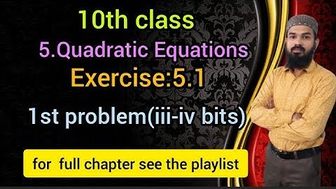 5.Quadratic Equations Ex:5.1(1st problem [iii-iv bits])SSC,CBSE Telangana 10th class