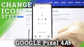 How to Set Up Different Icon Style in Google Pixel 4A – Pick Icon Shape