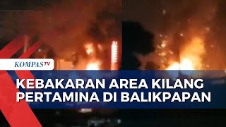 Kebakaran di Area Kilang Pertamina Balikpapan Berhasil Dipadamkan Usai 8 Mobil Damkar Diterjunkan