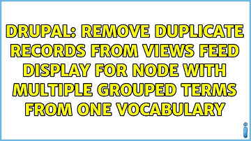 Remove duplicate records from views feed display for node with multiple grouped terms from one...