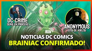 🔥 BRAINIAC CONFIRMADO EN MAN OF TOMORROW — ¡DC REVIVE!  Nuevas Series de V for Vendetta y DC Crime