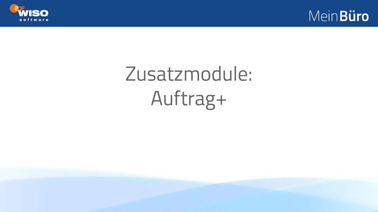 New WISO MeinBüro und das Modul Auftrag+