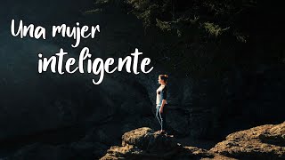 Una mujer Inteligente / Reflexión